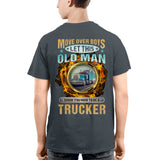 Move Over Boys Let This Old Man Show You How To Be A Trucker 4