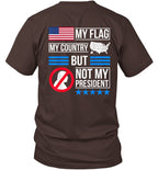 My Flag My Country But Not My President 7